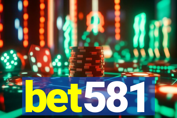 bet581