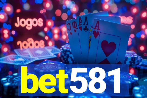 bet581