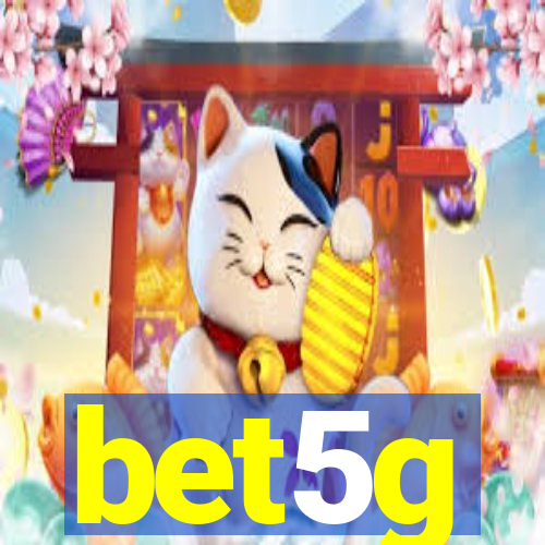 bet5g