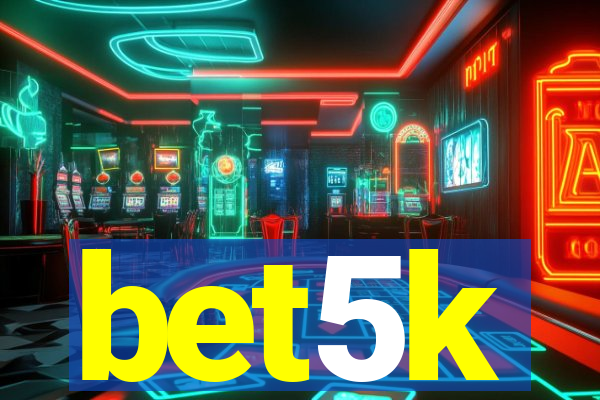bet5k