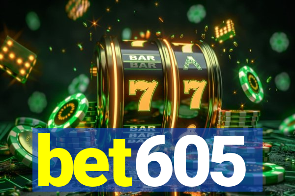 bet605
