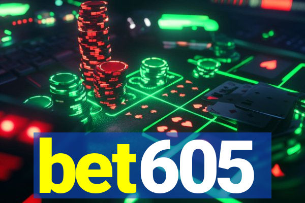 bet605