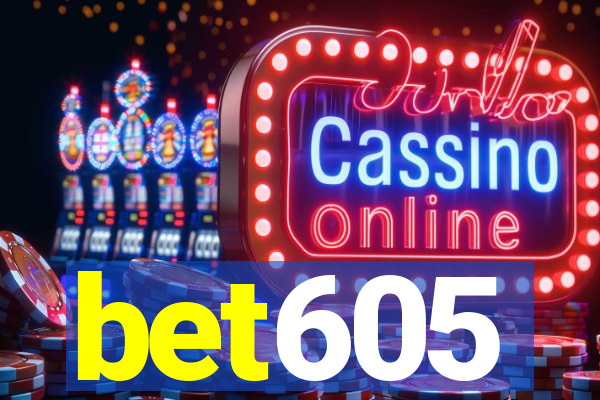 bet605