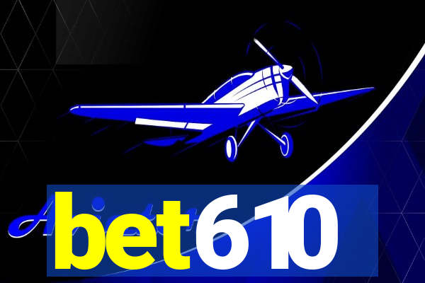 bet610