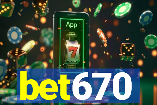 bet670