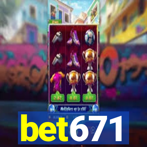 bet671