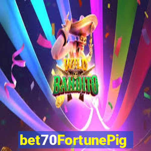 bet70FortunePig