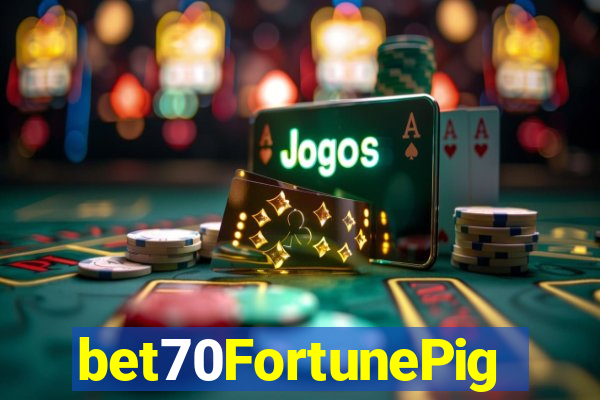 bet70FortunePig