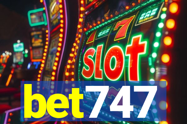 bet747