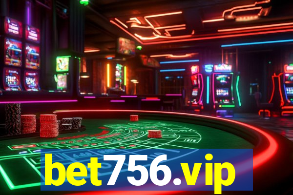 bet756.vip