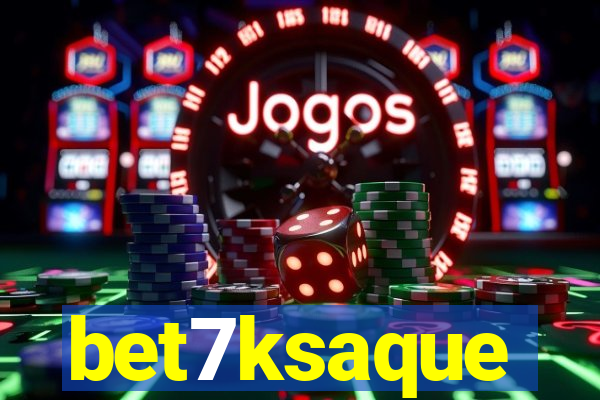 bet7ksaque