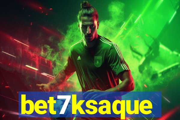 bet7ksaque