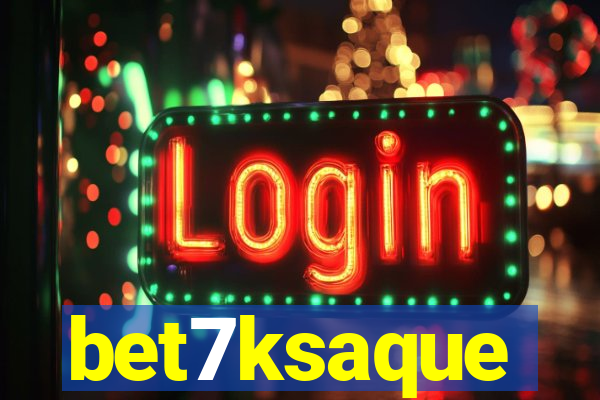 bet7ksaque
