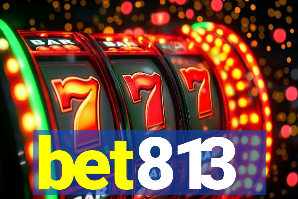 bet813