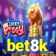 bet8k