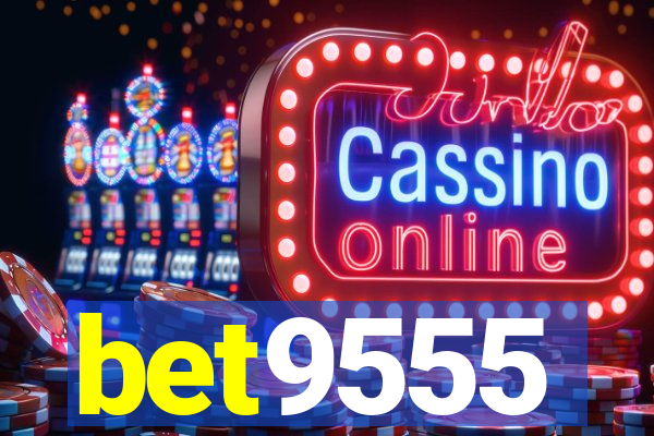 bet9555