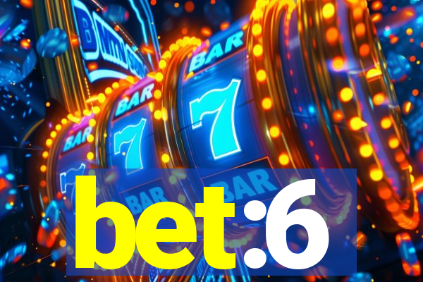 bet:6
