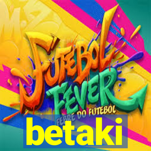 betaki
