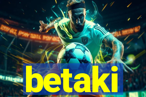 betaki