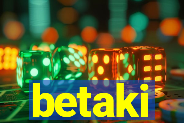 betaki