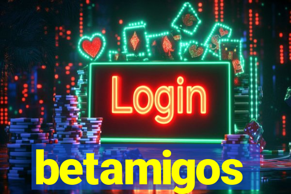 betamigos