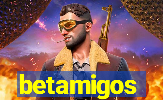 betamigos