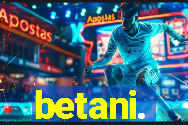 betani.