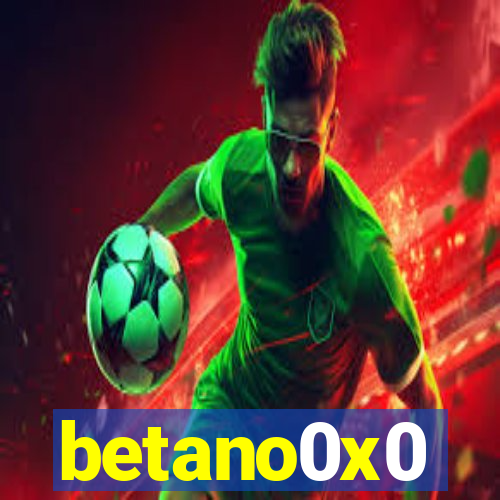 betano0x0
