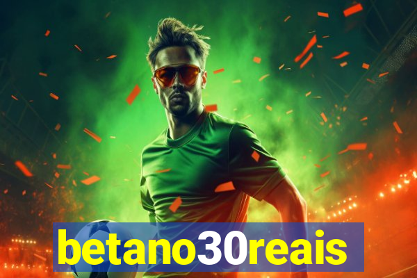 betano30reais