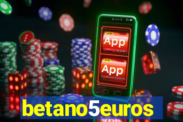 betano5euros