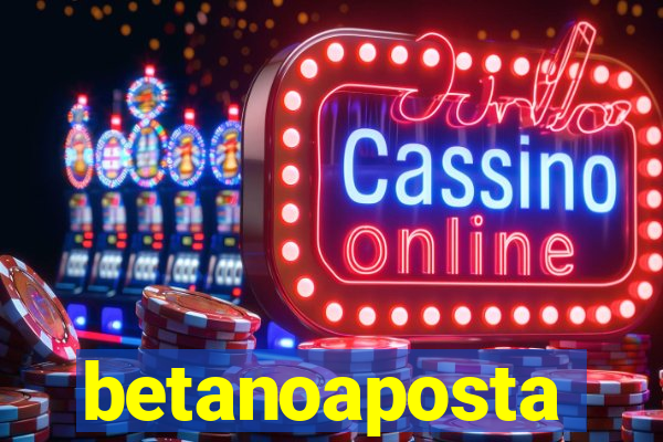 betanoaposta