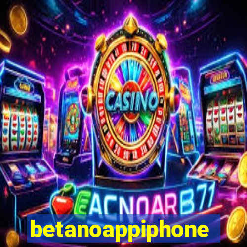 betanoappiphone