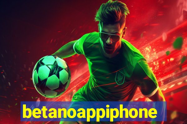 betanoappiphone