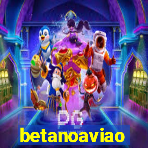 betanoaviao