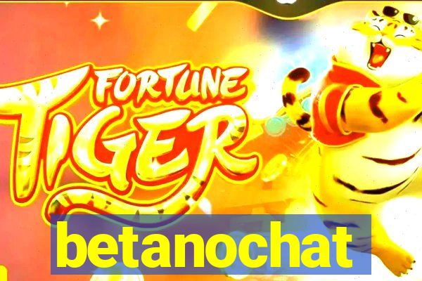 betanochat