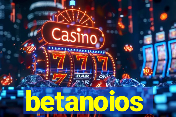 betanoios