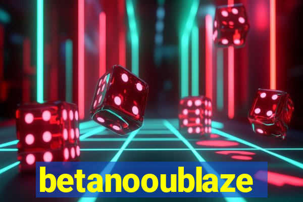 betanooublaze