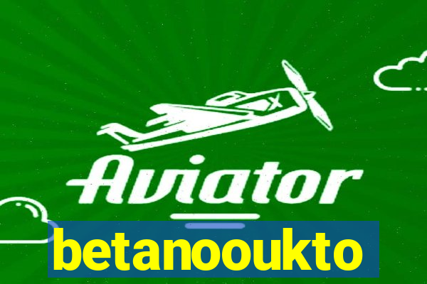 betanooukto
