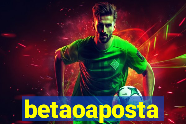 betaoaposta
