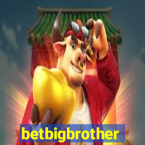 betbigbrother