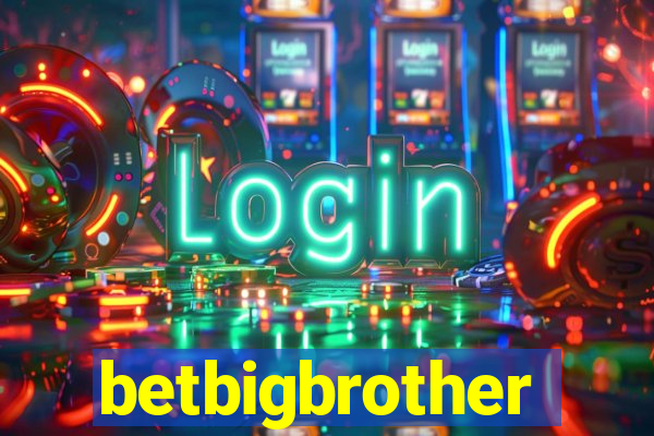 betbigbrother