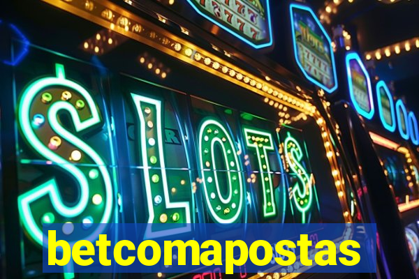 betcomapostas