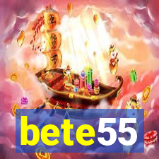 bete55