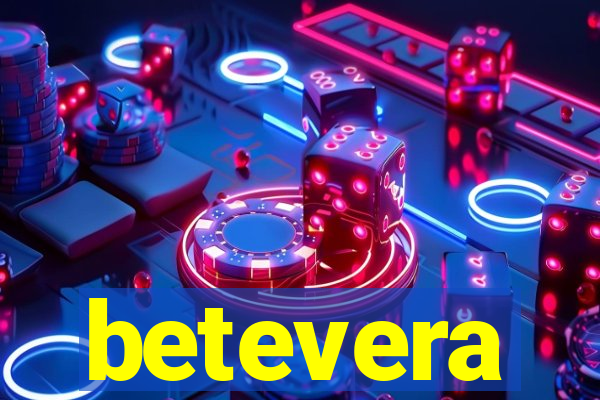 betevera