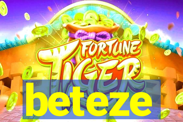 beteze