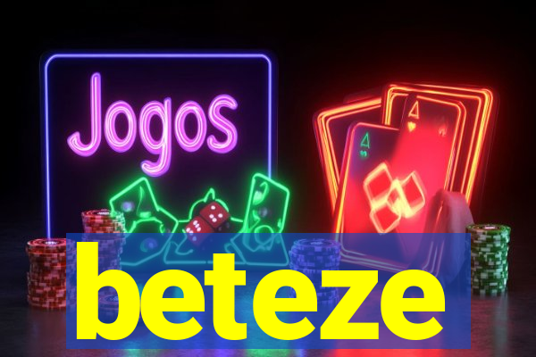 beteze