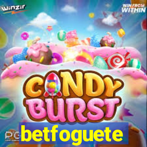 betfoguete