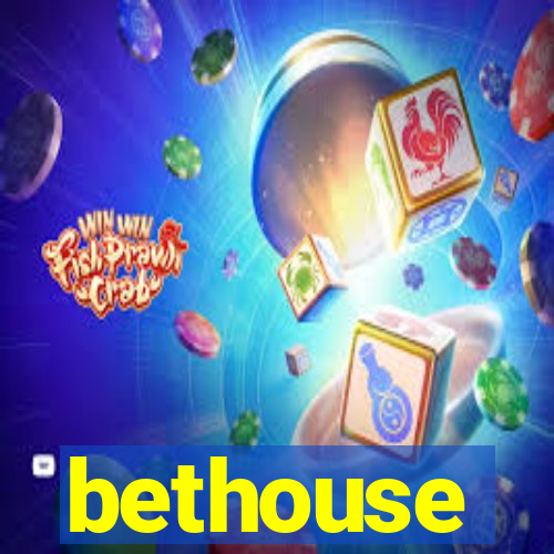 bethouse