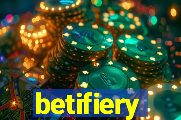 betifiery