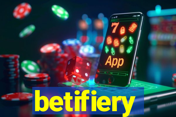 betifiery